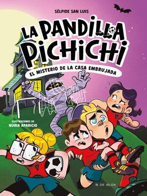 cover image of La Pandilla Pichichi 5--El misterio de la casa embrujada